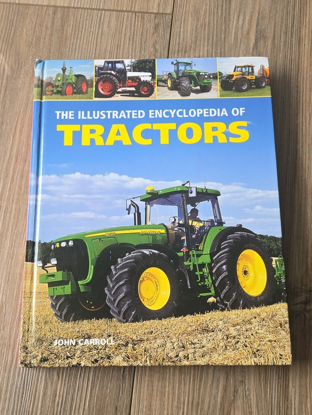 The Illustrated Encyclopedia Of Tractors By John Carroll